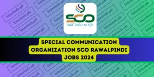 Special-Communication-Organization-SCO-Rawalpindi-Jobs-2024