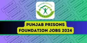 Punjab-Prisons-Foundation-jobs-2024